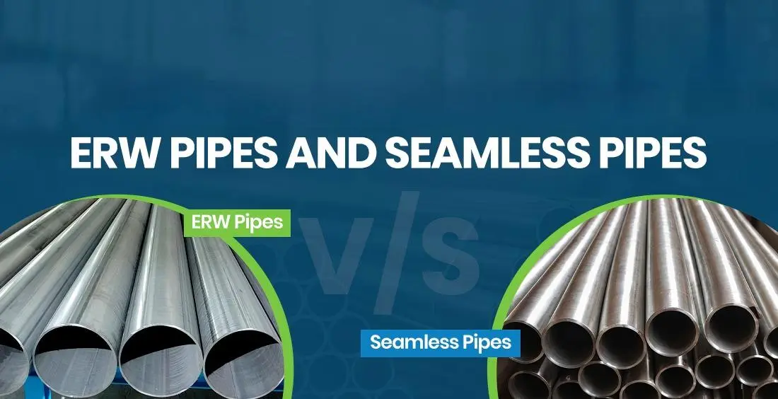 Seamless and ERW Pipes